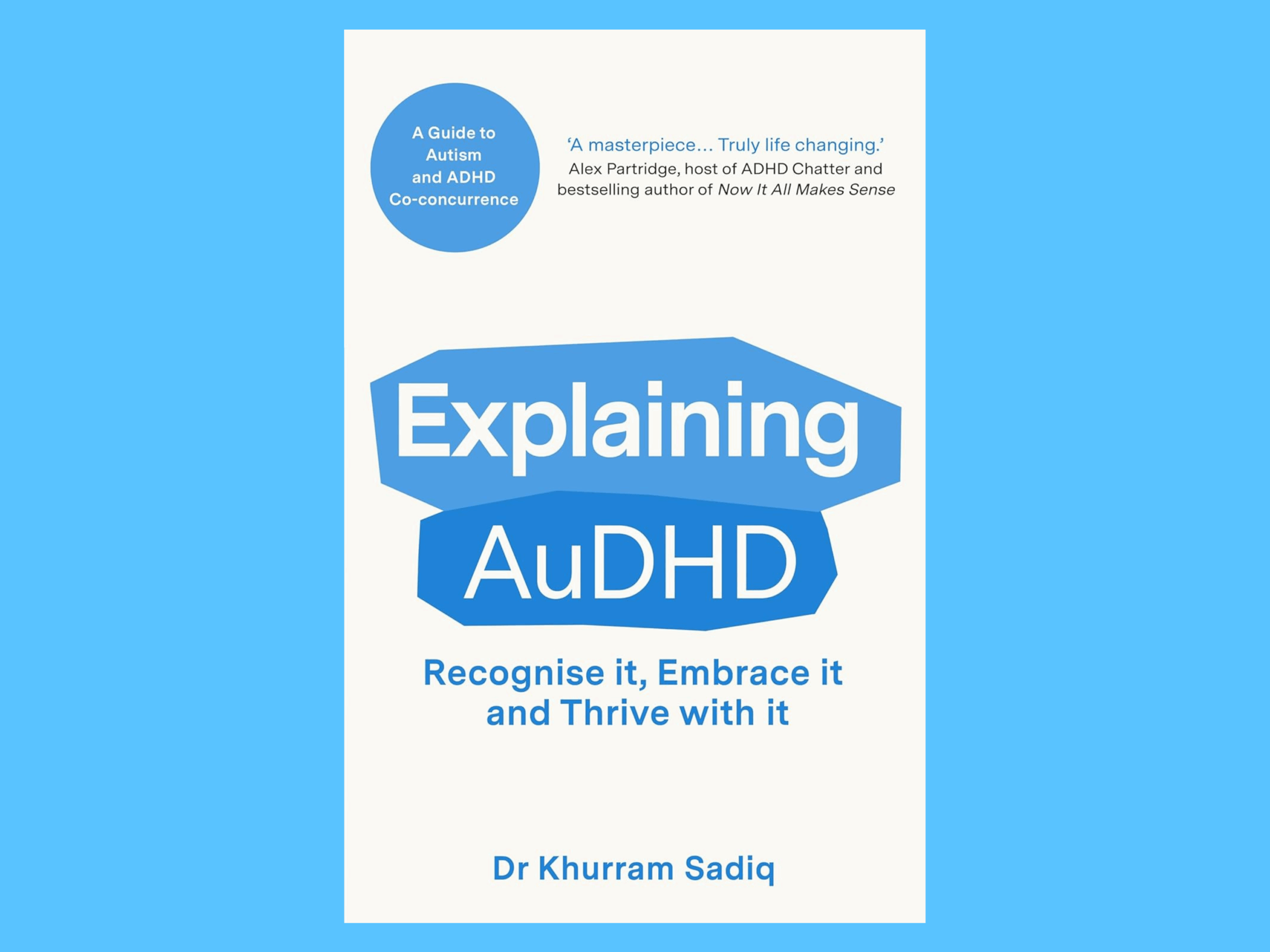 Cover image of the book Explaining AuDHD by Dr Khurram Sadiq, set against a bright blue background.